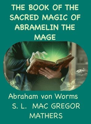 bokomslag Book Of The Sacred Magic Of Abramelin The Mage