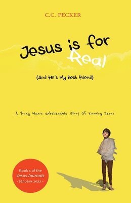 Jesus Is for Real (and He's My Best Friend) 1