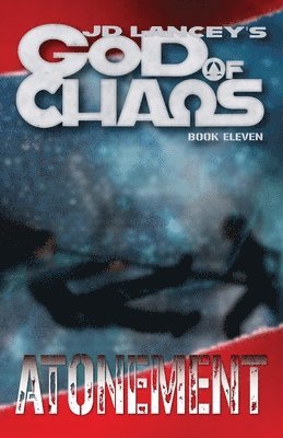 God of Chaos: Atonement: Book Eleven 1