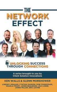 bokomslag The Network Effect: Unlocking Success Through Connections