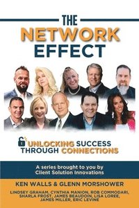 bokomslag The Network Effect: Unlocking Success Through Connections