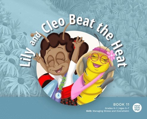 Mind Body Align - Lily and Cleo Beat the Heat, Inbunden