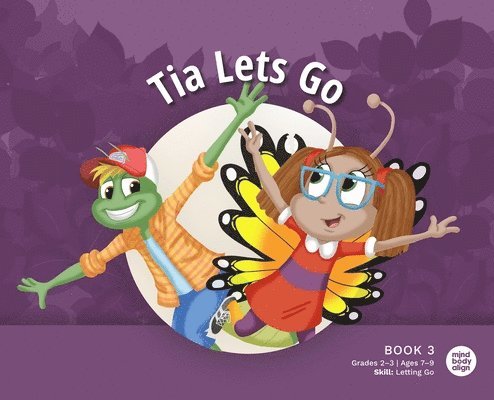 Mind Body Align - Tia Lets Go, Inbunden