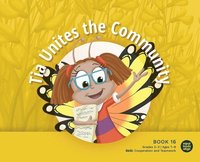 bokomslag Tia Unites the Community
