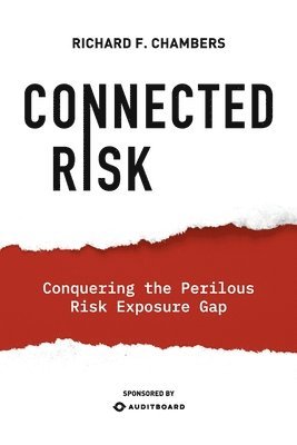 bokomslag Connected Risk: Conquering the Perilous Risk Exposure Gap