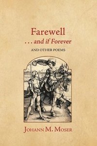 bokomslag Farewell . . . and if Forever