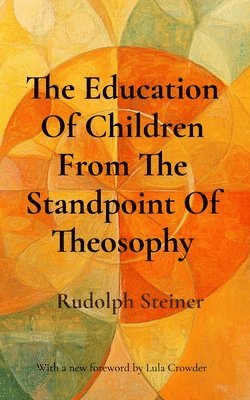 bokomslag Education Of Children From The Standpoint Of Theosophy