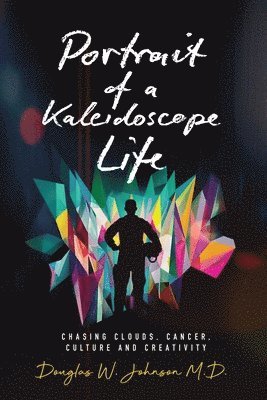 Portrait of a Kaleidoscope Life