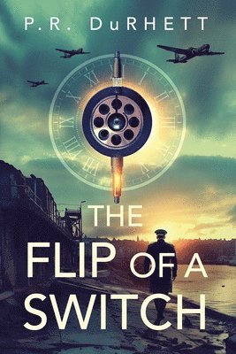 P. R. Durhett - The Flip of a Switch, Häftad