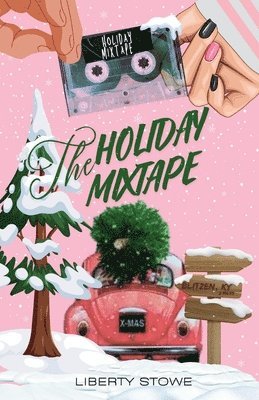 Liberty Stowe - The Holiday Mixtape, Häftad