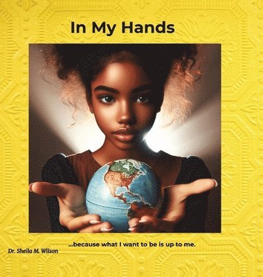 Sheila Marie Wilson - In My Hands, Inbunden