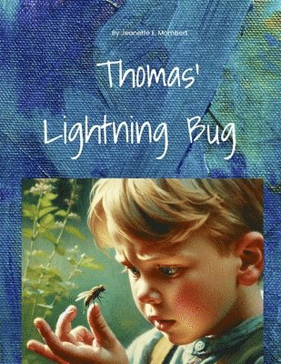Jeanette Mombert - Thomas' Lightning Bug, Häftad