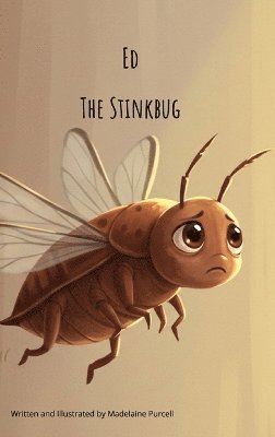 Madelaine Purcell - Ed the Stinkbug, Inbunden