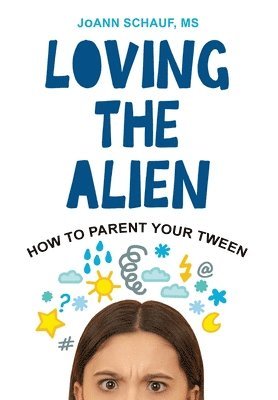 Joann Schauf - Loving the Alien, Inbunden