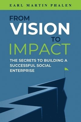 From Vision to Impact 1