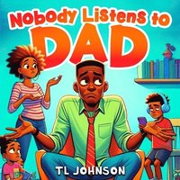 bokomslag Nobody Listens to Dad