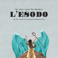 bokomslag L'Esodo: Un Libro Laico Per Bambini