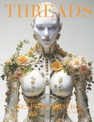 THREADS - Volume 2 BESPOKE BIONICS 1