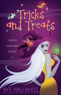 bokomslag Tricks and Treats, A Witchy Candy Shop Mystery, Book 1
