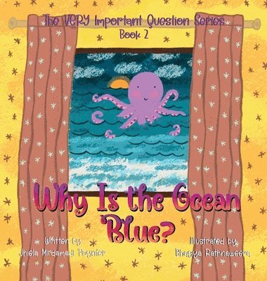 Jhiela M Mirdamadi Poynter - Why Is the Ocean Blue?, Inbunden