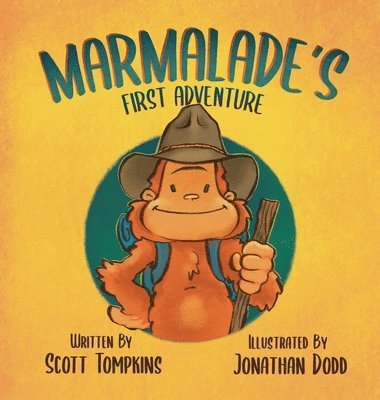 Scott Tompkins - Marmalade's First Adventure, Inbunden