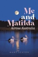 Mary Seaton - Me and Matilda, Häftad