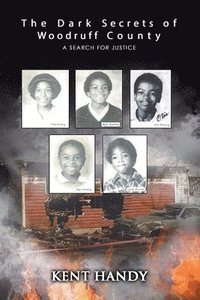 bokomslag The Dark Secrets of Woodruff County: A Search for Justice