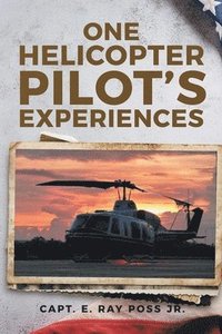 bokomslag One Helicopter Pilot's Experiences