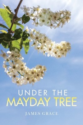 Under The Mayday Tree 1