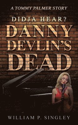 bokomslag Didja' Hear? Danny Devlin's Dead