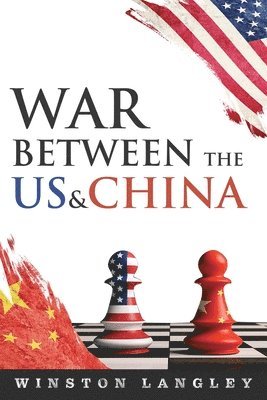 Winston Langley - War Between the US And China, Häftad