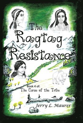 Jerry L Maurer, Jerry L. Maurer - Ragtag Resistance, Inbunden