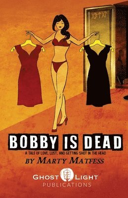 Marty Matfess, Jonathan Cook - Bobby Is Dead, Häftad