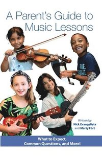 bokomslag A Parent's Guide to Music Lessons