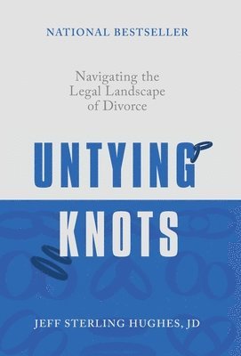 Jeff Sterling Hughes - Untying Knots, Inbunden