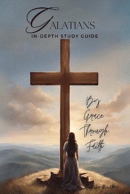 bokomslag Galatians In-Depth Bible Study