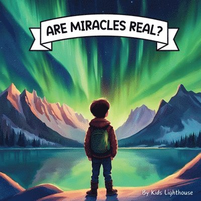 Are Miracles Real? 1