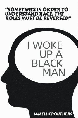 I Woke Up A Black Man 1