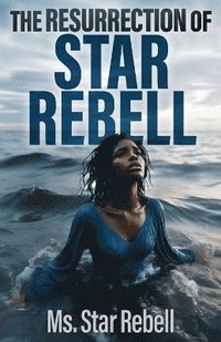 bokomslag The Resurrection of Star Rebell