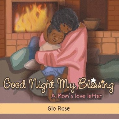 bokomslag Good Night My Blessing A Mom's Love Letter