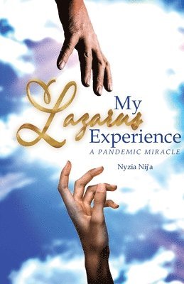 Nyzia Nij'a - My Lazarus Experience A Pandemic Miracle, Häftad