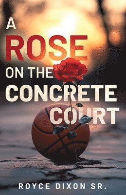 bokomslag Rose on the Concrete Court