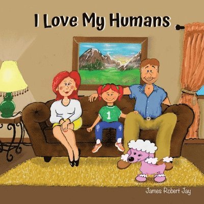 I Love My Humans 1