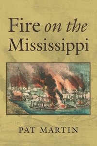 bokomslag Fire on the Mississippi: In A Foreign Country - Journeys of a Southerner Book 3 of a series