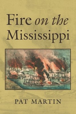 Pat Martin - Fire on the Mississippi, Häftad