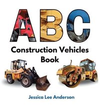 bokomslag ABC Construction Vehicles Book