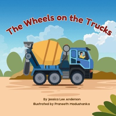 The Wheels on the Trucks 1