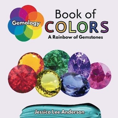 Jessica Lee Anderson - Gemology Book of Colors, Häftad