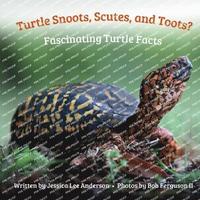 bokomslag Turtle Snoots, Scutes, and Toots? Fascinating Turtle Facts