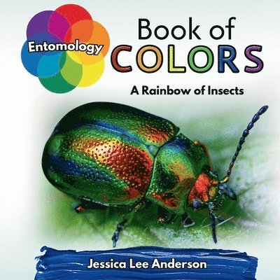 Jessica Lee Anderson - Entomology Book of Colors, Häftad
